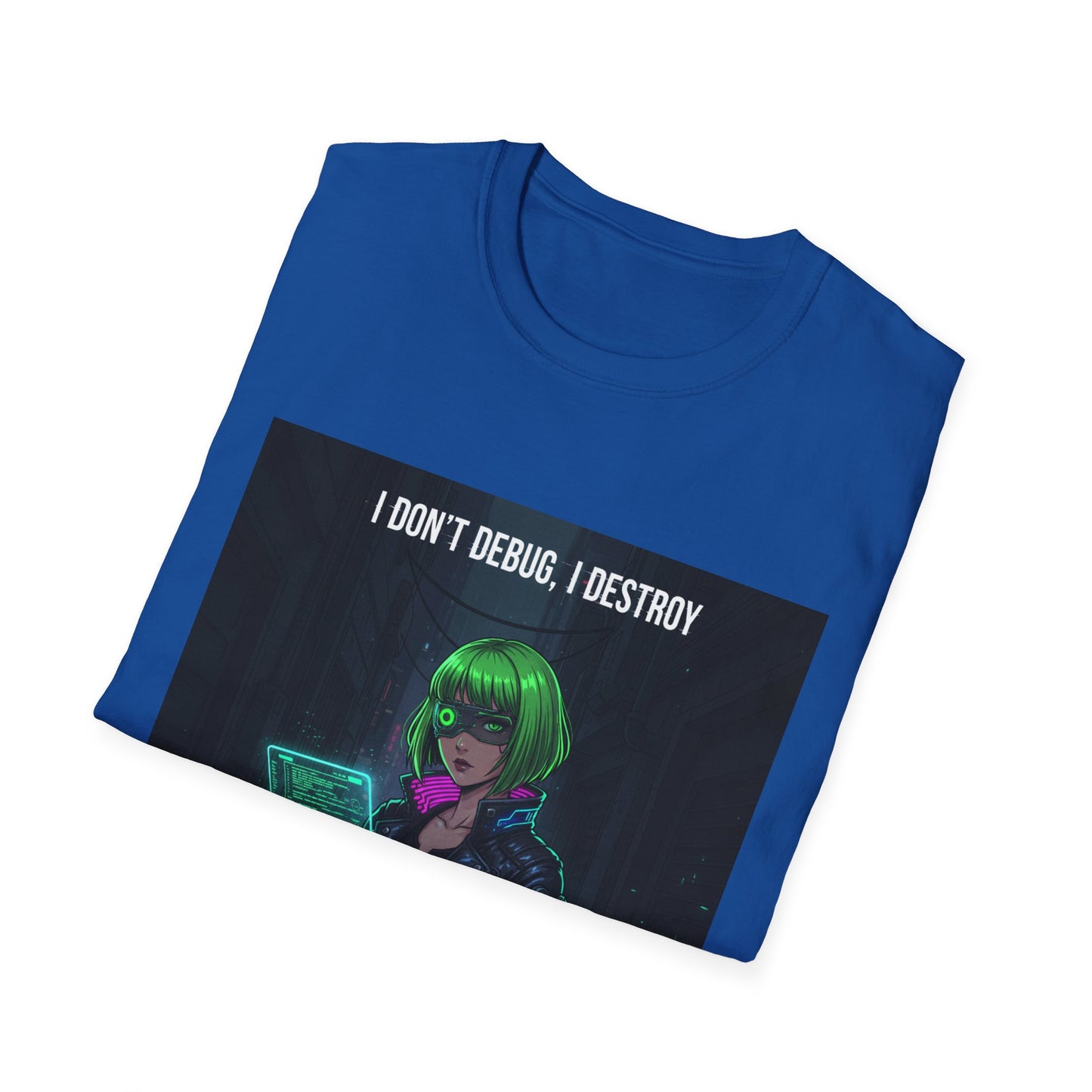 Cyberpunk Hacker T-Shirt – “I Don’t Debug, I Destroy” | Futuristic Coding Streetwear