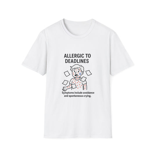 Funny Deadline Allergy T-Shirt, Office Humor Tee, Gift for Students, Creative Workwear, Casual Outfit