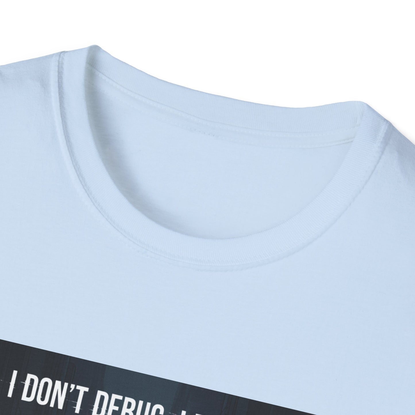 Cyberpunk Hacker T-Shirt – “I Don’t Debug, I Destroy” | Futuristic Coding Streetwear