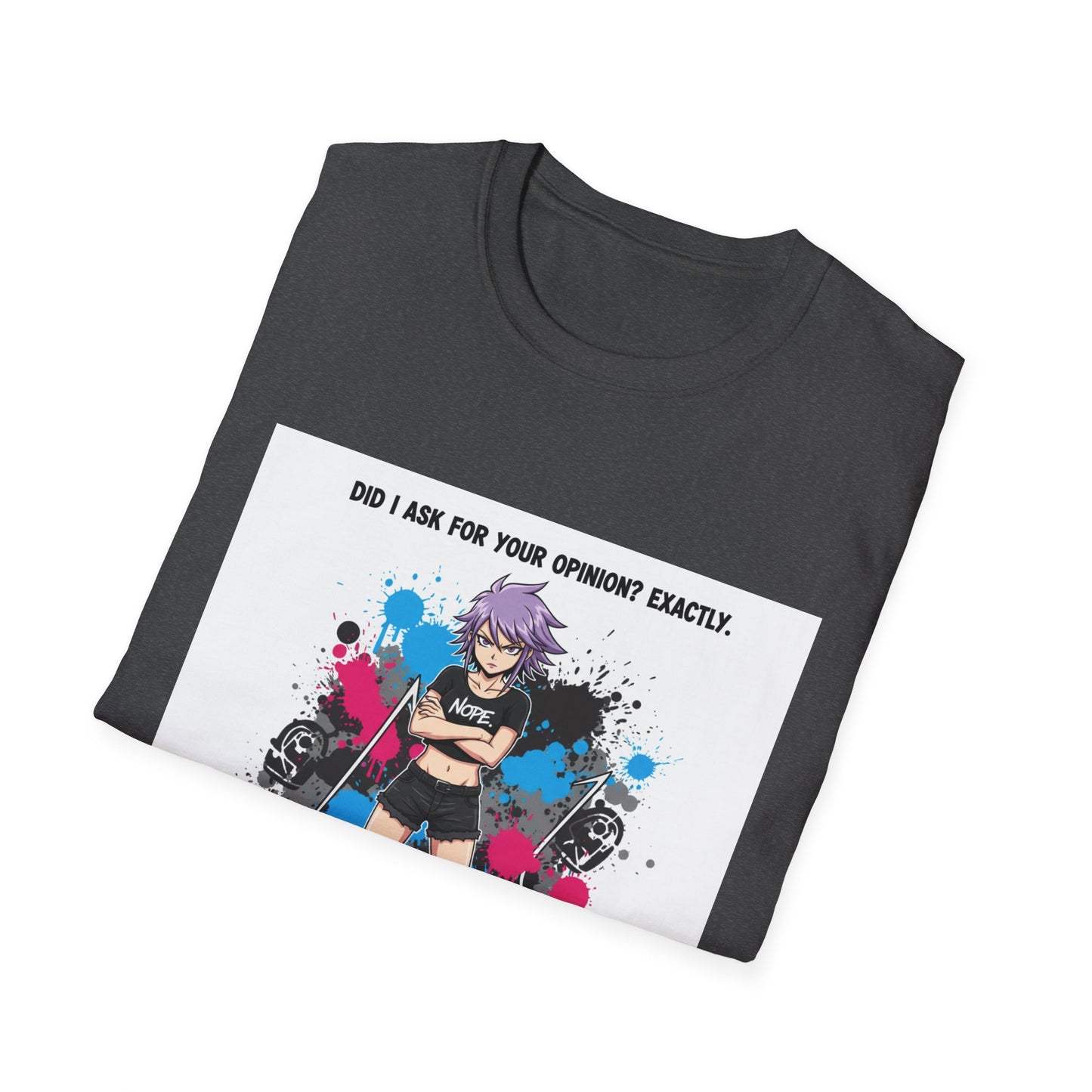 Bold Anime Girl Attitude T-Shirt – “Did I Ask for Your Opinion? Exactly.” | Punk Goth Graphic Tee