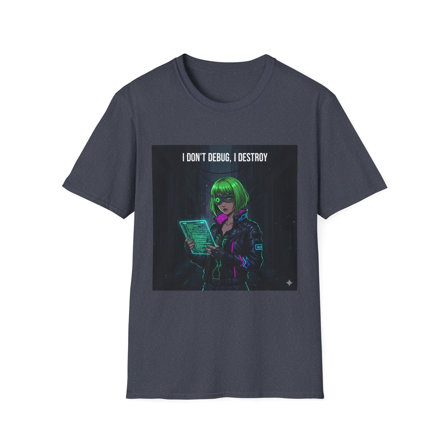 Cyberpunk Hacker T-Shirt – “I Don’t Debug, I Destroy” | Futuristic Coding Streetwear