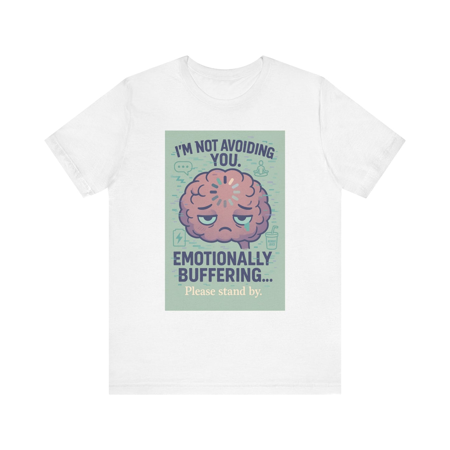 Emotional Buffering Tee, Unisex Jersey Short Sleeve T-Shirt, Funny Graphic Tee, Unique Gift for Friends, Casual Wear, Stress Relief Apparel
