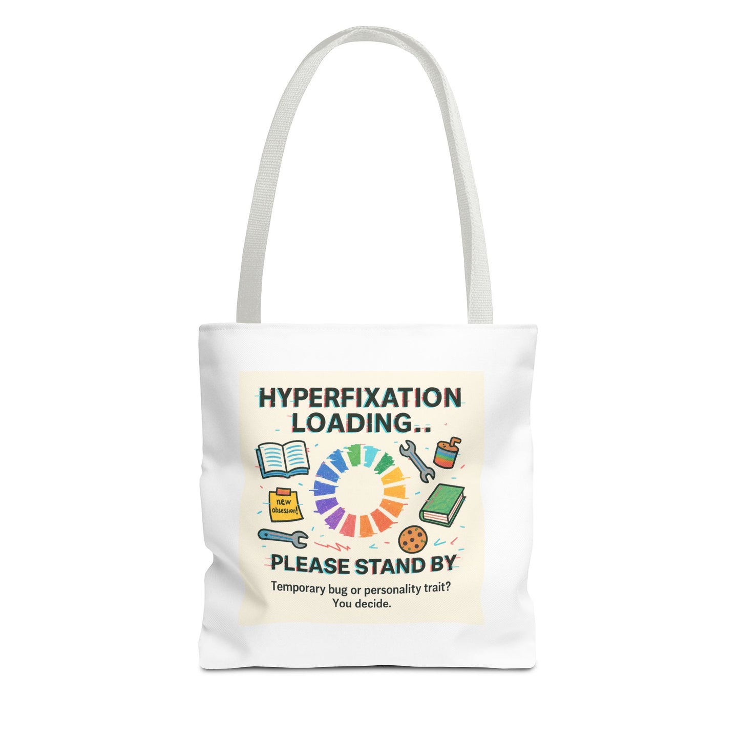 Hyperfixation Loading Tote Bag - Perfect for Mental Health Awareness, Gift for Friends, Eco-Friendly Shopping, Fun Design, Unique Carryall