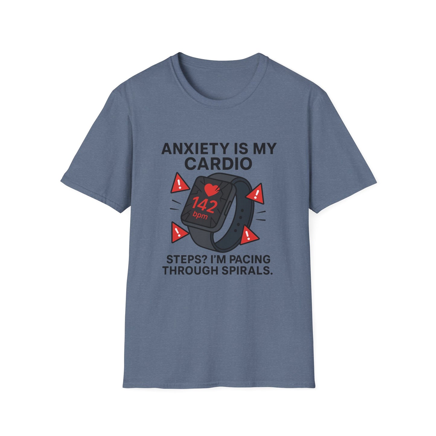 Anxiety Is My Cardio – Unisex Tee