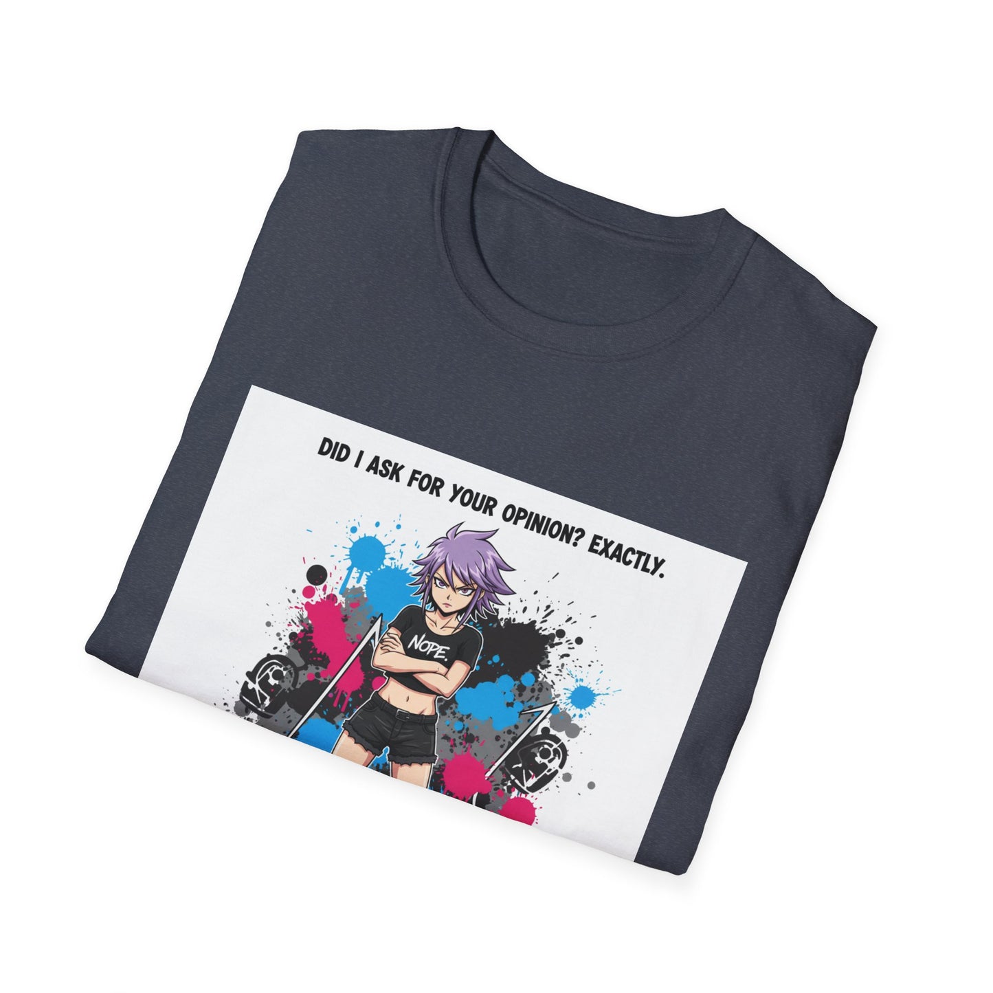Bold Anime Girl Attitude T-Shirt – “Did I Ask for Your Opinion? Exactly.” | Punk Goth Graphic Tee
