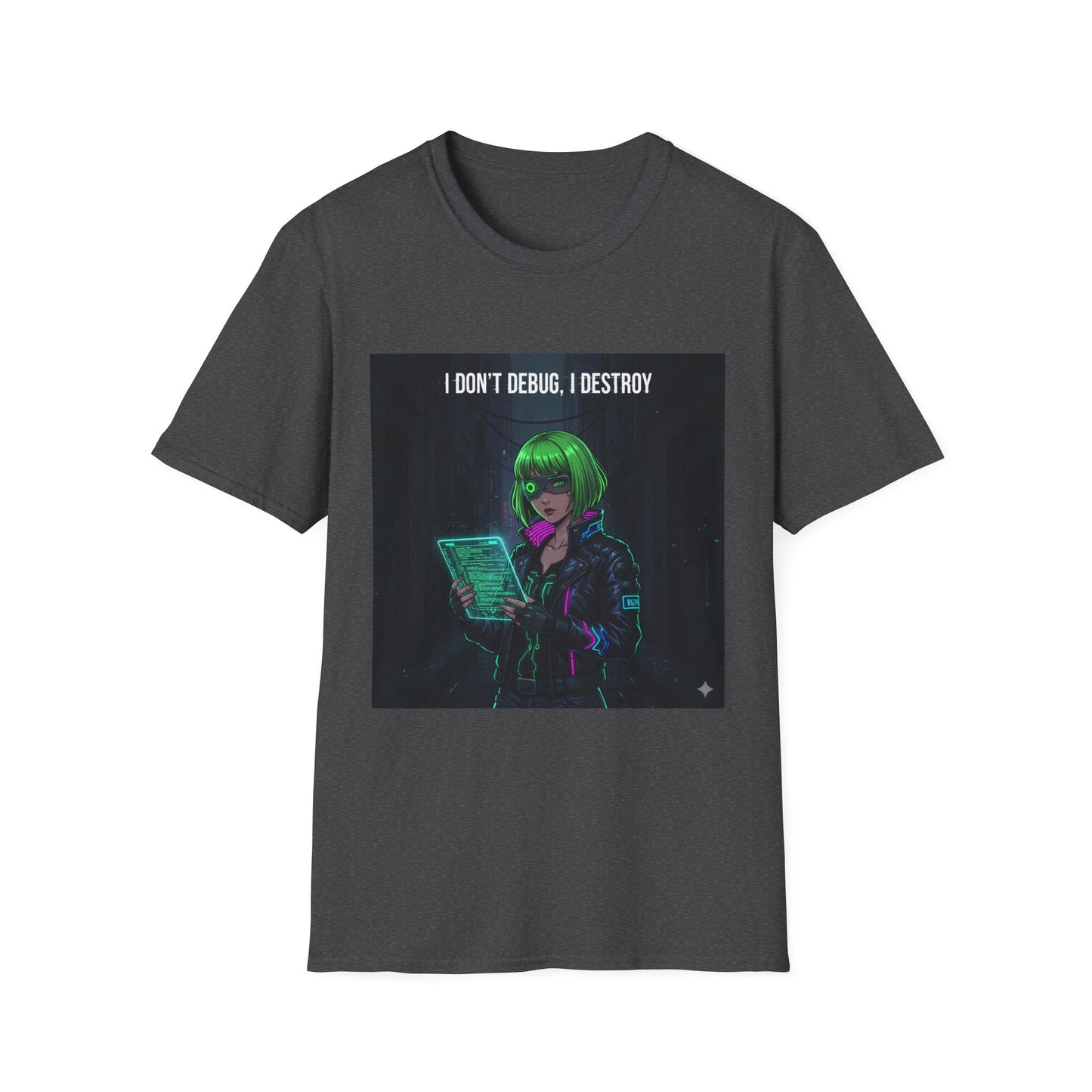 Cyberpunk Hacker T-Shirt – “I Don’t Debug, I Destroy” | Futuristic Coding Streetwear