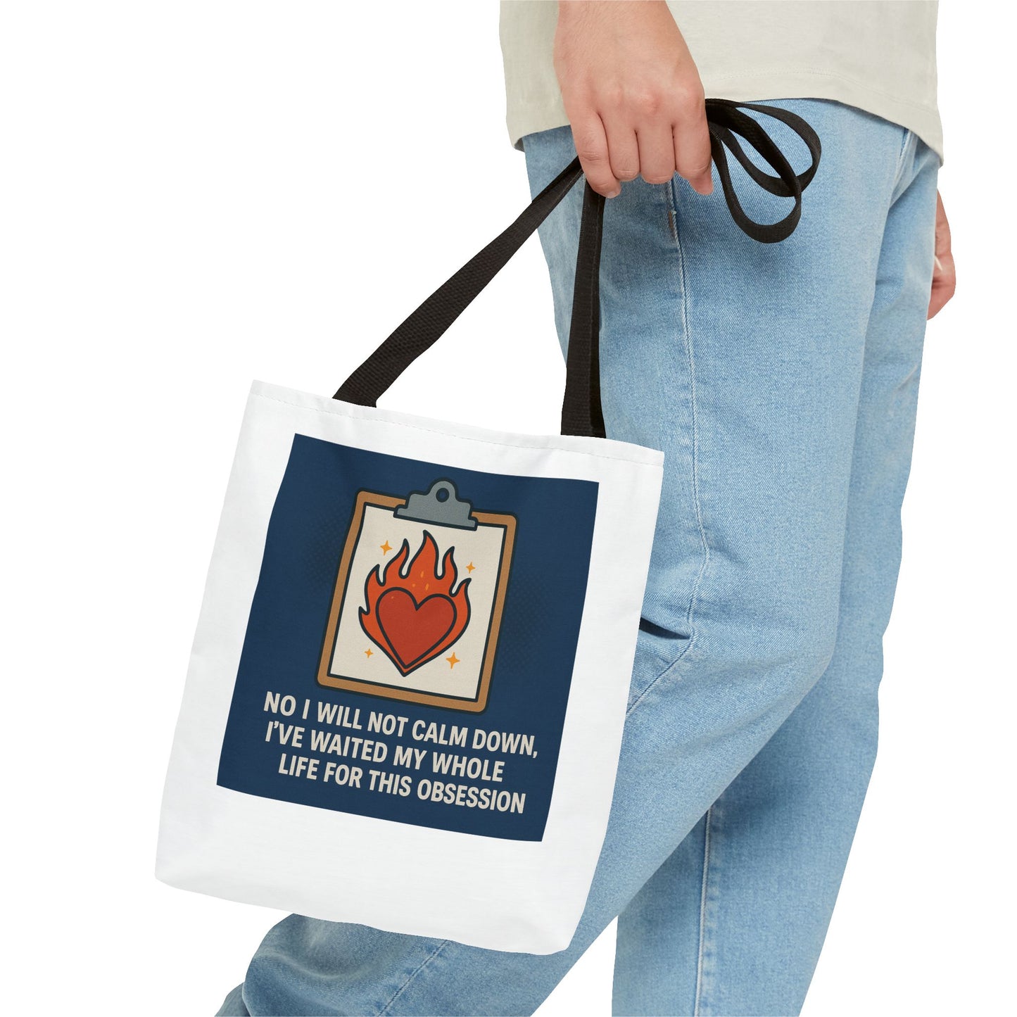 Heartfelt Tote Bag - No I Will Not Calm Down, Fun Gift for Obsession Lovers, Everyday Use, Shopping, Beach, & Gym