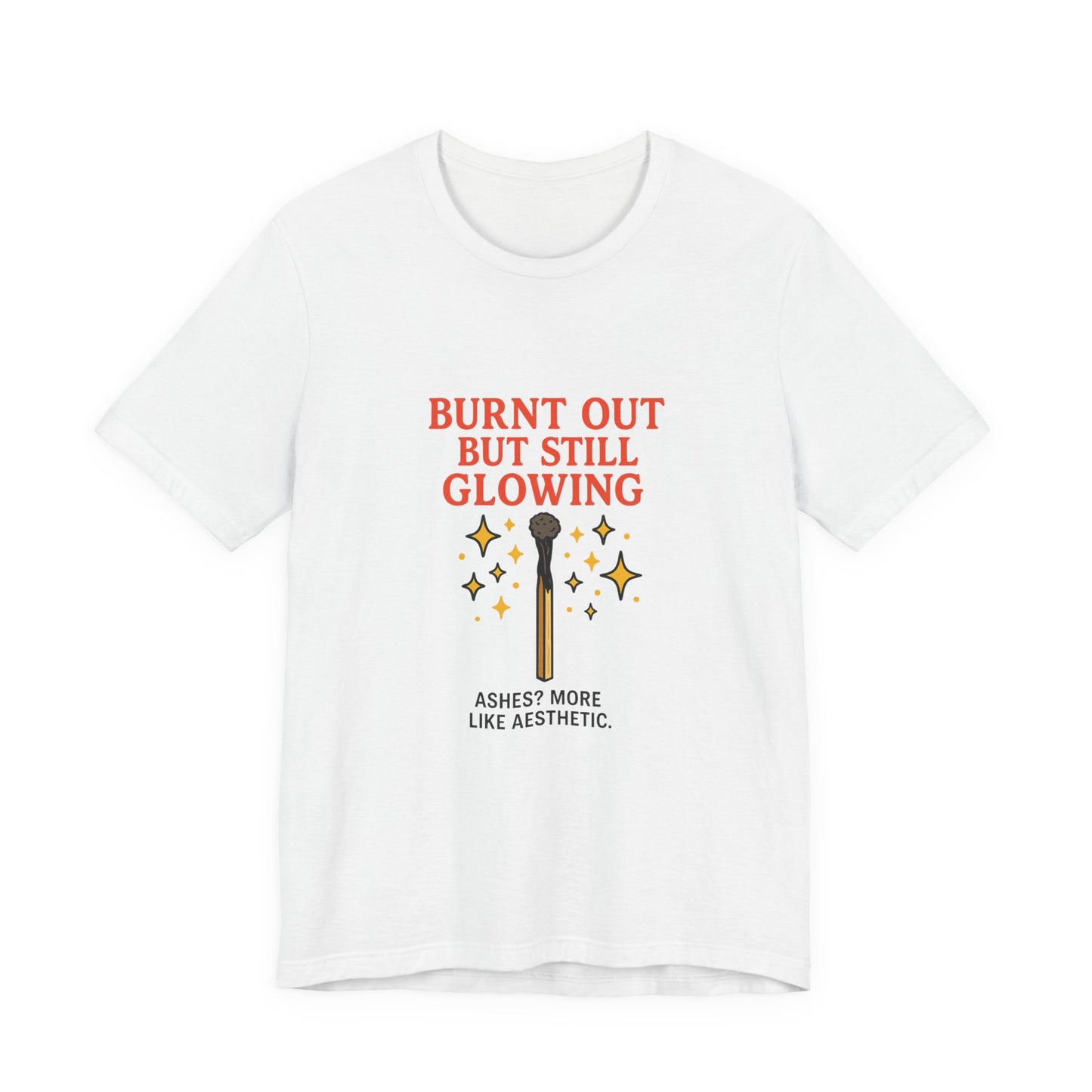 Burnout Aesthetic Unisex Tee, Inspirational Shirt, Casual Wear, Self-Care Gift, Motivational Apparel, Trendy Graphic T-Shirt