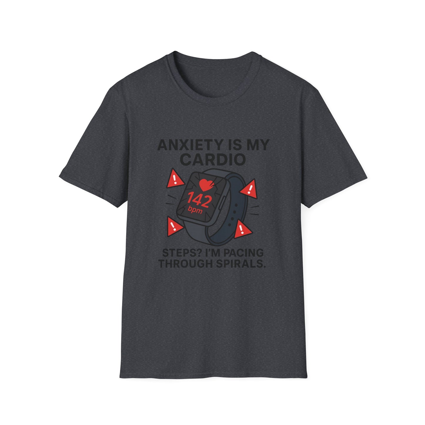 Anxiety Is My Cardio – Unisex Tee