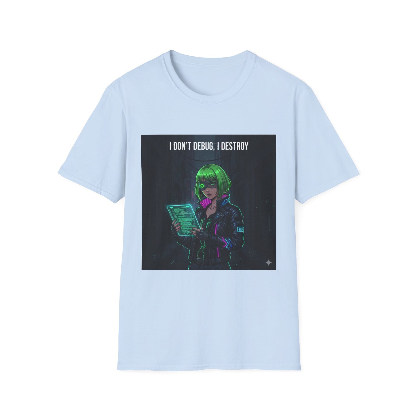 Cyberpunk Hacker T-Shirt – “I Don’t Debug, I Destroy” | Futuristic Coding Streetwear