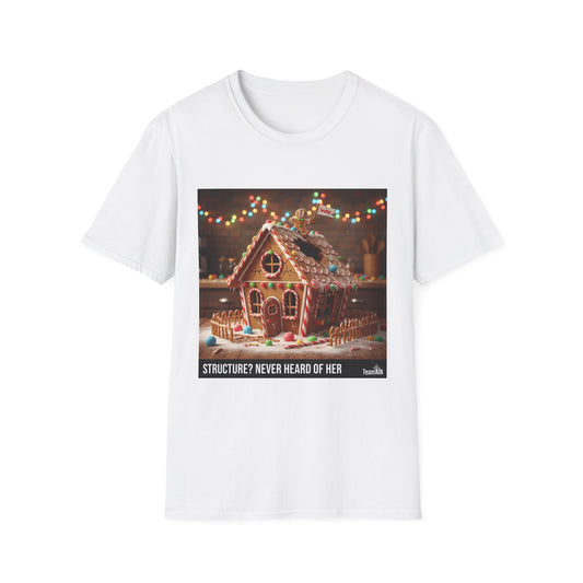 Structure? Never Heard of Her T-Shirt – Funny ADHD Holiday Tee