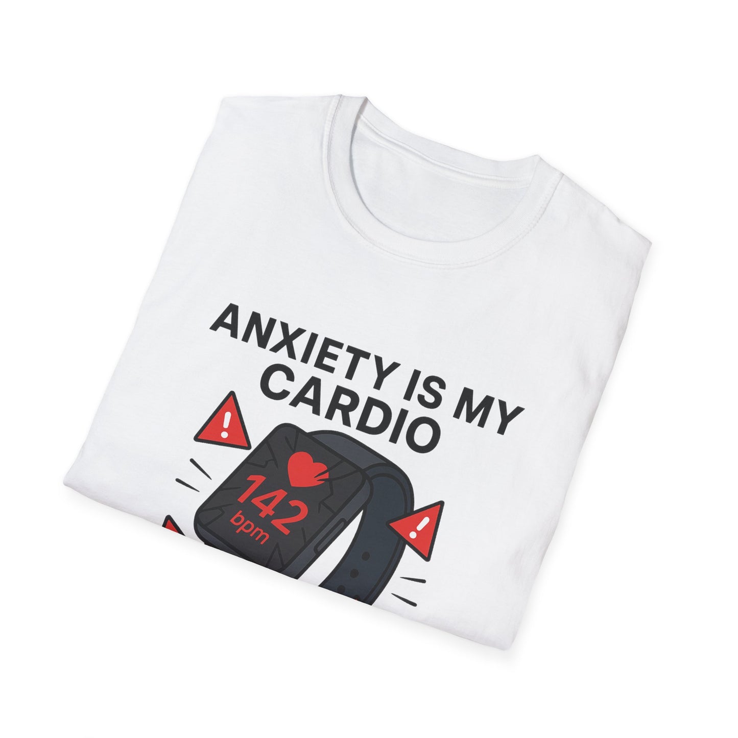 Anxiety Is My Cardio – Unisex Tee