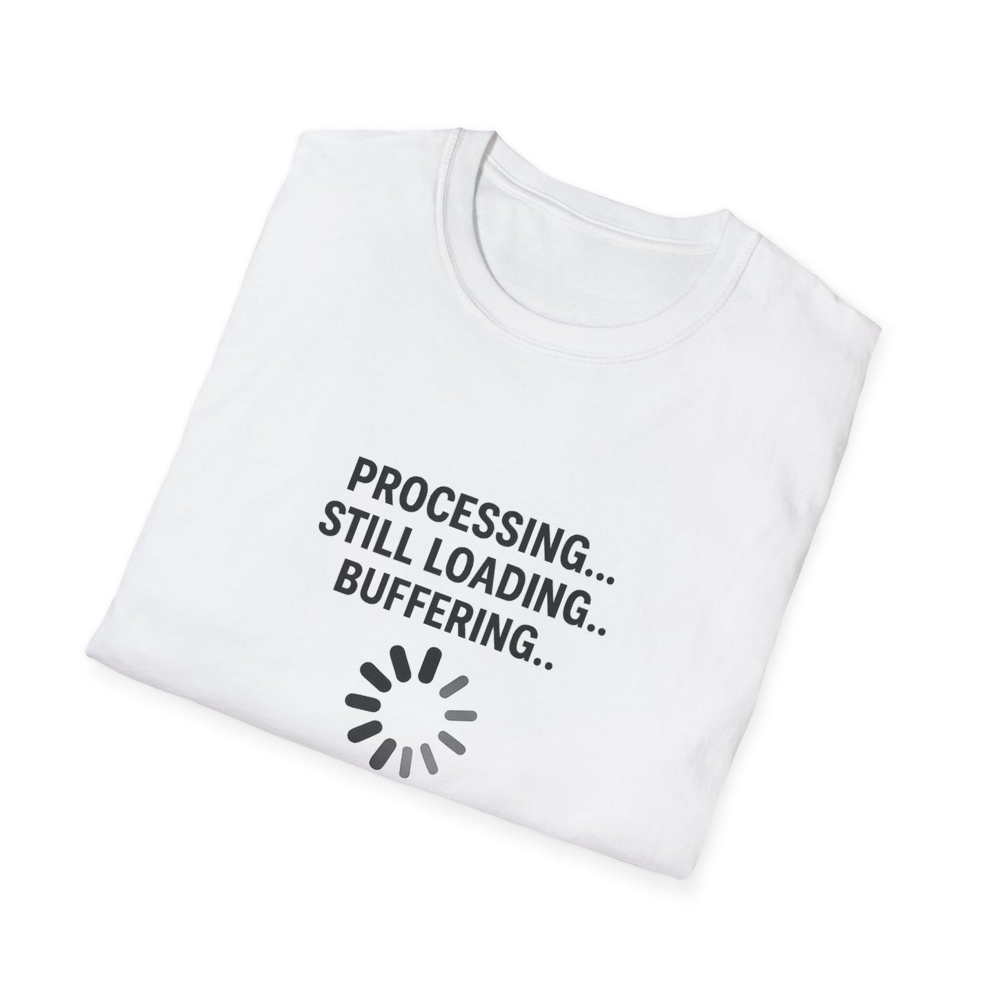 Funny Tech Humor T-Shirt | Processing Buffers | Geek Gift, Programmer Apparel, Casual Wear, Birthday Gift, Gamer Shirt