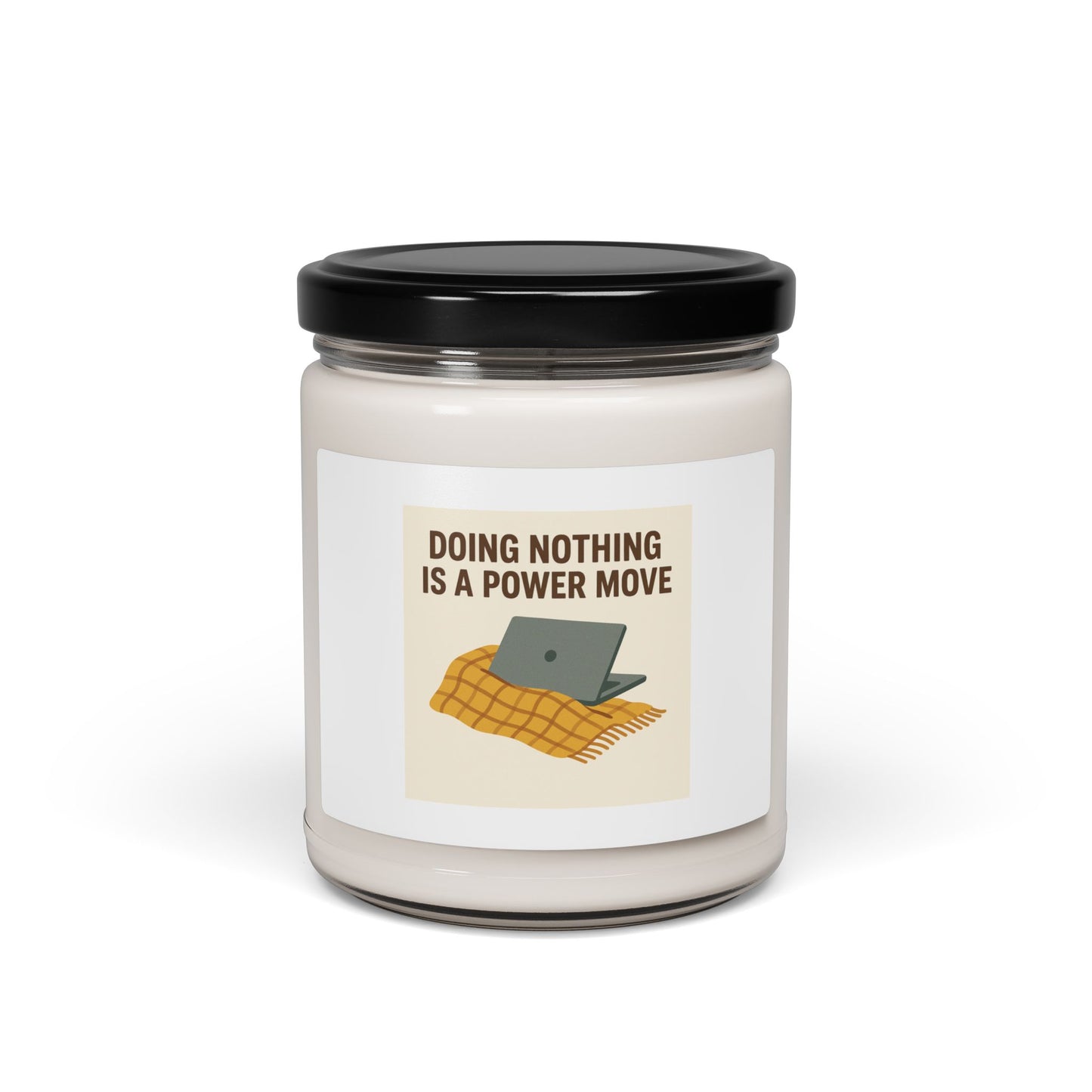 Scented Soy Candle - Doing Nothing is a Power Move, Relaxation Gift, Mindfulness Decor, Cozy Home Fragrance, Self-Care Essentials