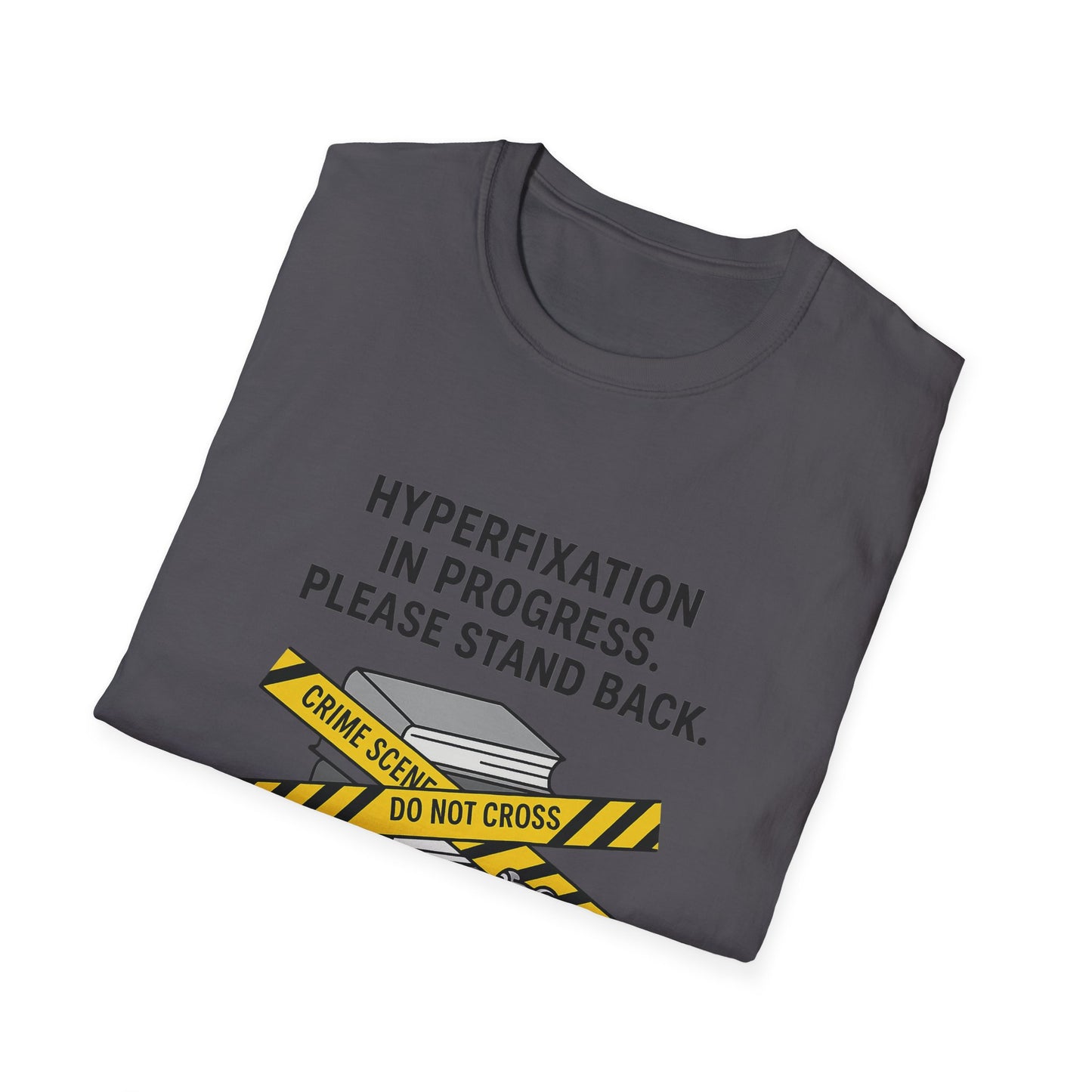 Hyperfixation in Progress – Hobby Tee