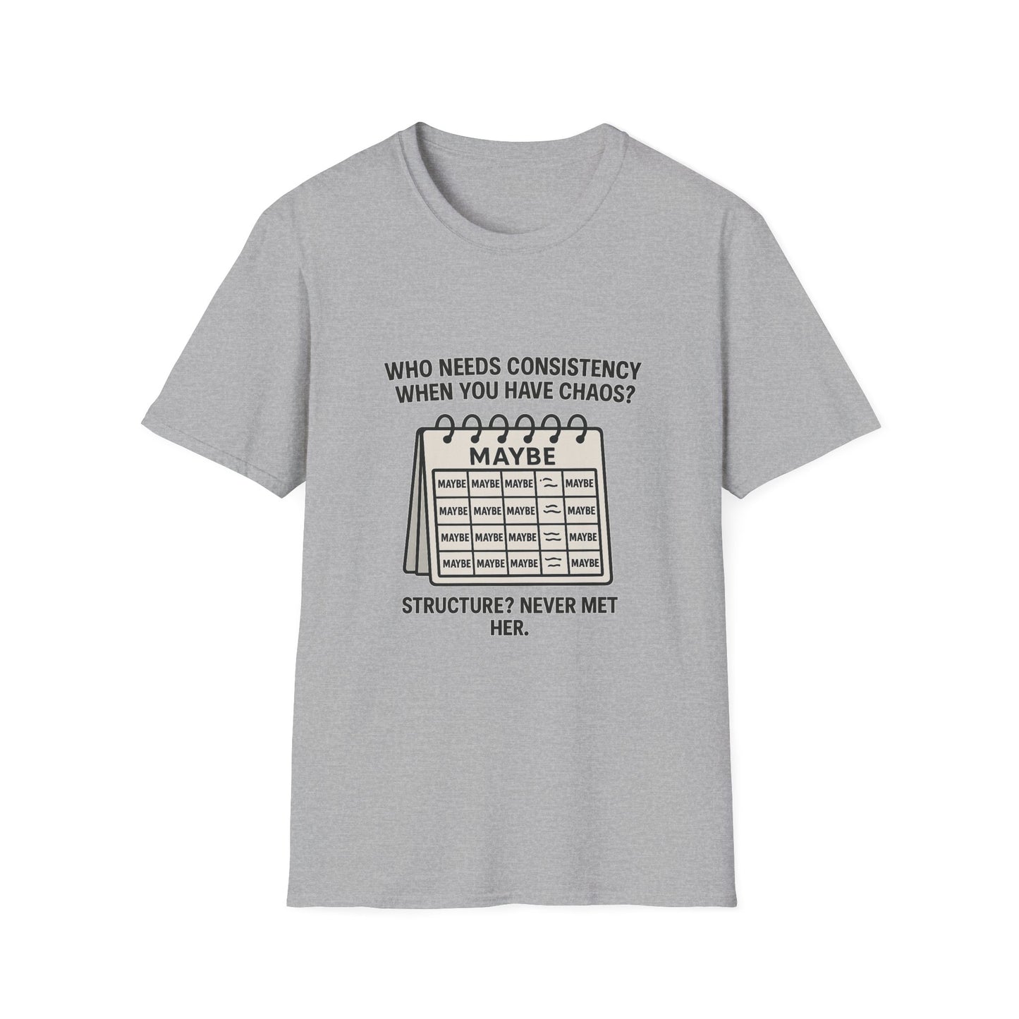 Who Needs Consistency – Chaos Tee