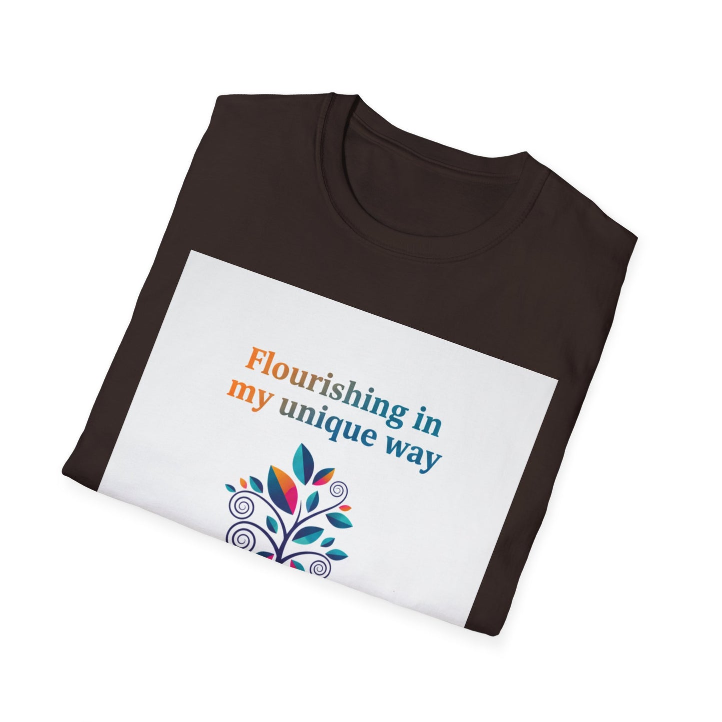 Flourishing Unique Way T-Shirt, Inspirational Tee, Motivational Gift, Nature Lovers Shirt, Unisex Softstyle Top, Unique Way Apparel