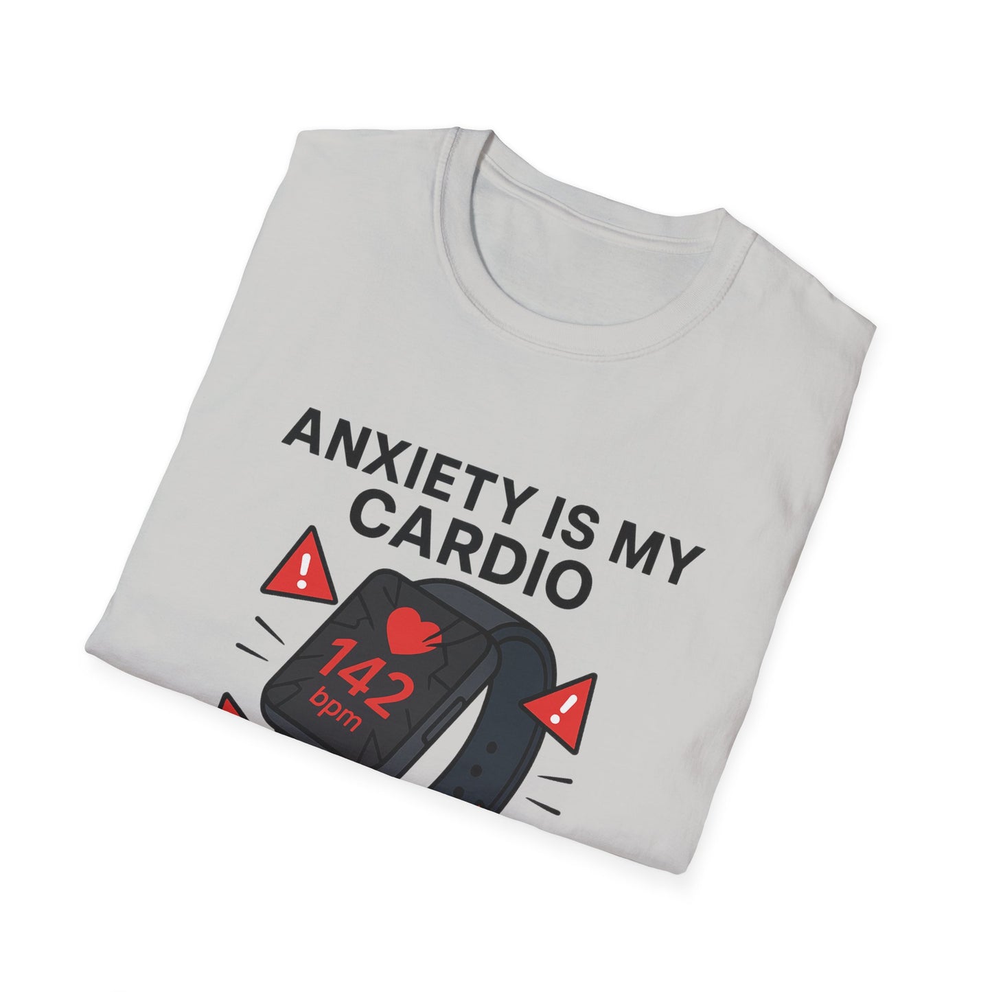 Anxiety Is My Cardio – Unisex Tee
