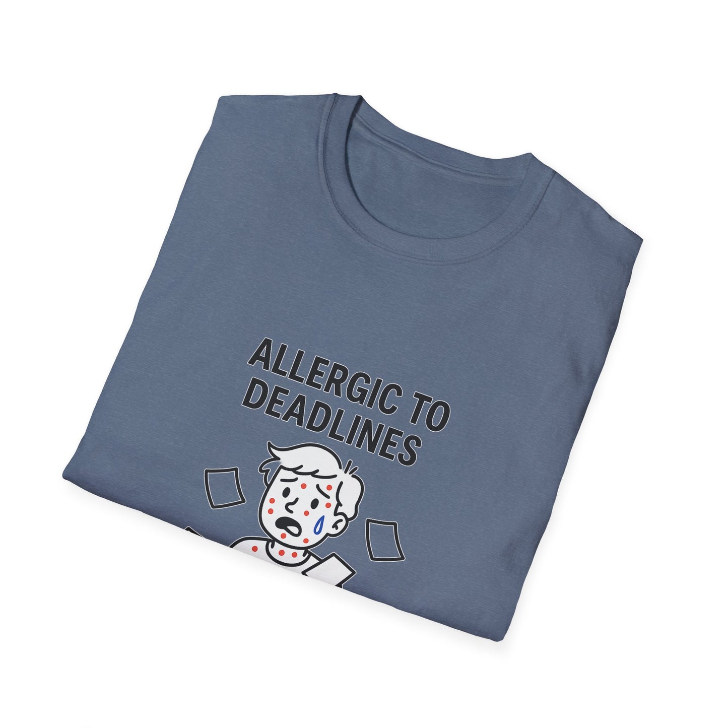 Funny Deadline Allergy T-Shirt, Office Humor Tee, Gift for Students, Creative Workwear, Casual Outfit