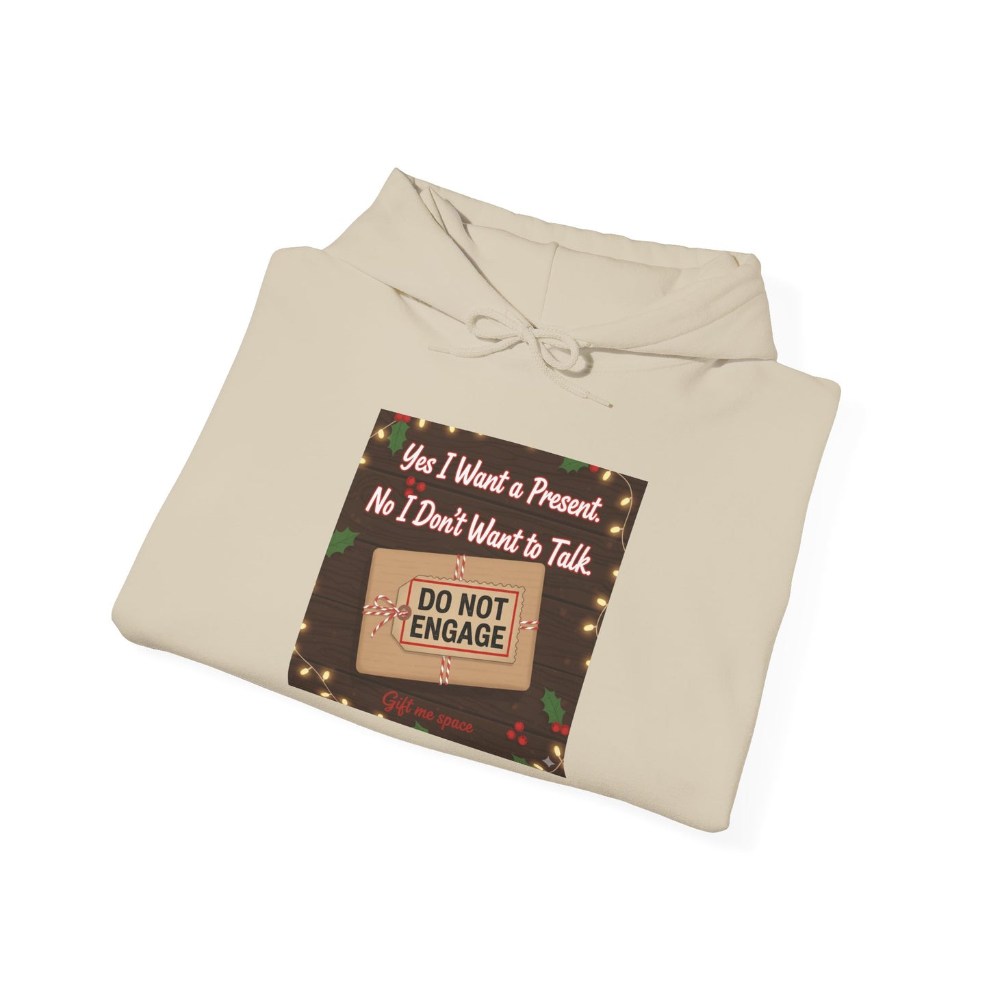 Festive Holiday Sweatshirt: 'Yes I Want a Present, No I Don't Want to Talk'