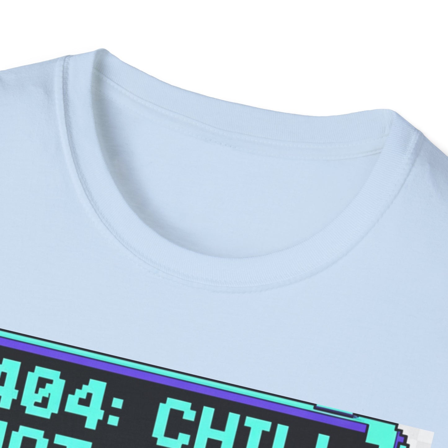 404 Chill Not Found T-Shirt, Gaming Tee for Fans, Casual Wear, Unique Gift for Gamers, Streetwear Style, Cool Graphic Shirt