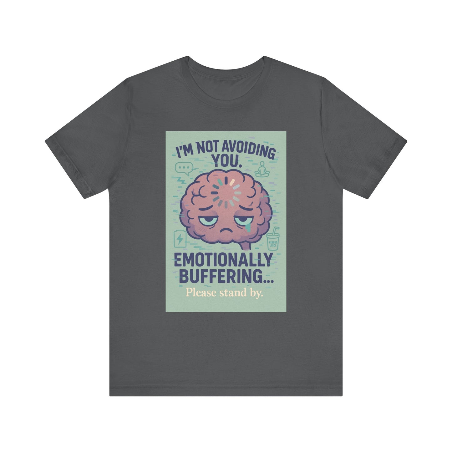 Emotional Buffering Tee, Unisex Jersey Short Sleeve T-Shirt, Funny Graphic Tee, Unique Gift for Friends, Casual Wear, Stress Relief Apparel