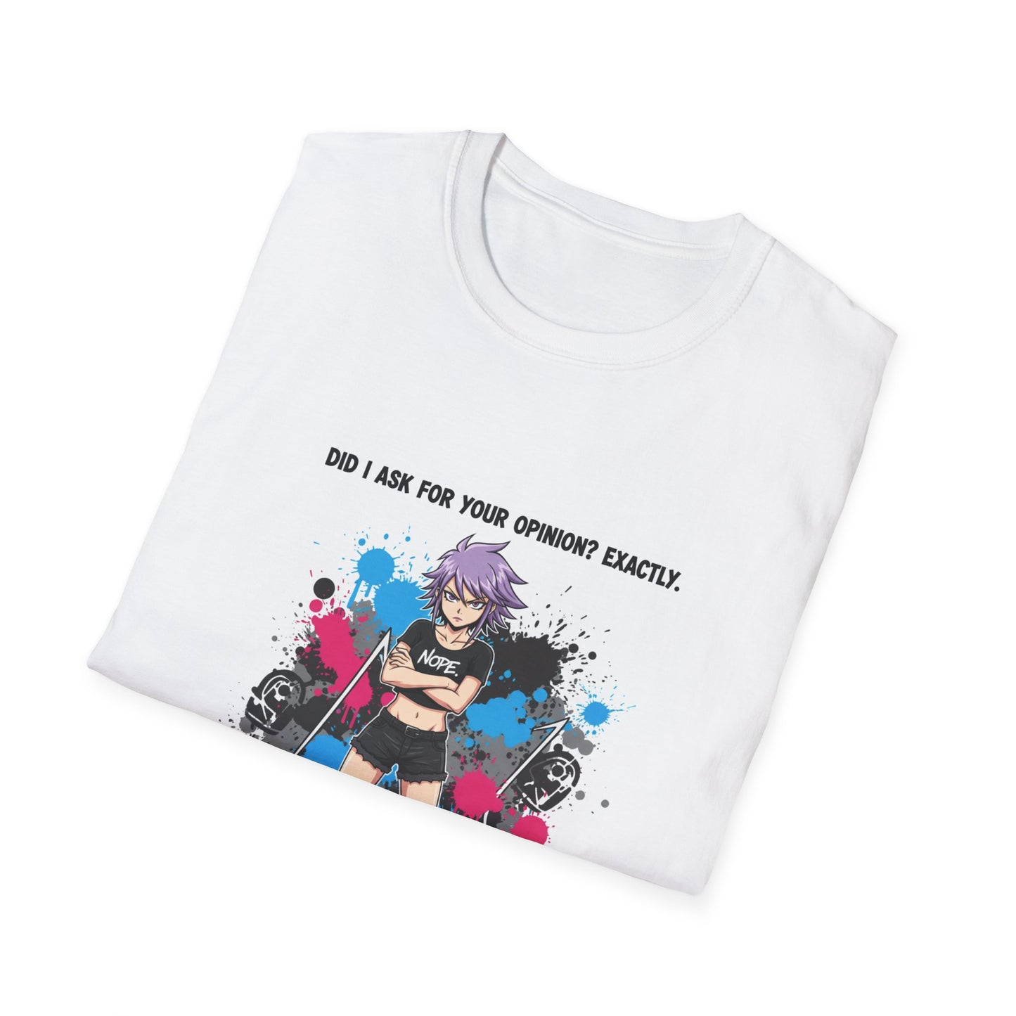 Bold Anime Girl Attitude T-Shirt – “Did I Ask for Your Opinion? Exactly.” | Punk Goth Graphic Tee